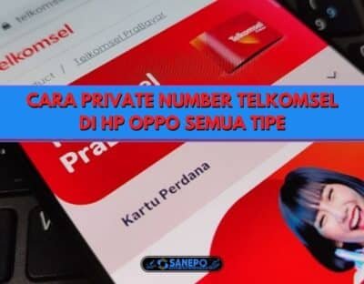Cara Private Number Telkomsel Di Hp Oppo Semua Tipe