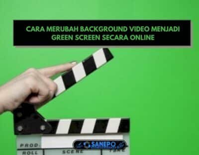 Cara Merubah Background Video Menjadi Green Screen Online