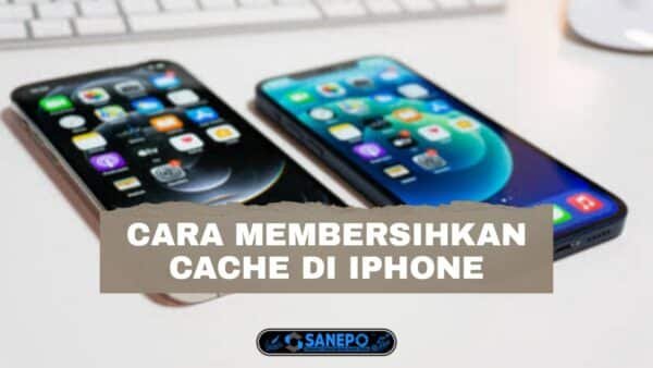 3 Cara Membersihkan Cache Di Iphone Paling Mudah Dilakukan