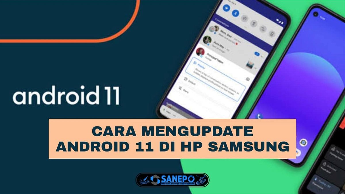 Cara Update Android 11 Samsung Dan Daftar Hp Samsung Yang Sudah Mendukung