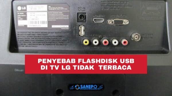 5 Penyebab Flashdisk USB Tidak Terbaca Di TV LG, Penyebab Paling Umum