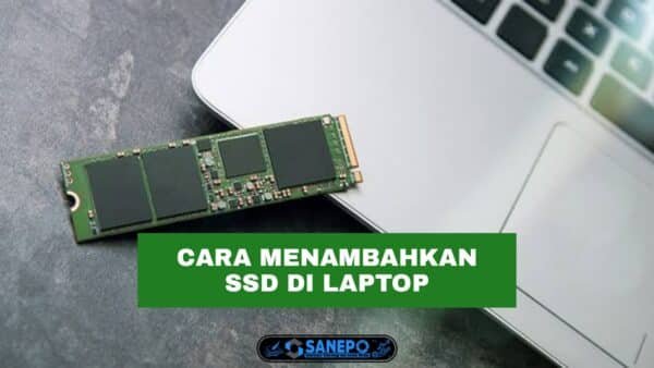 Cara Menambahkan SSD Di Laptop Dengan SSD 2.5 Inci Paling Mudah
