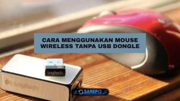 cara menggunakan mouse wireless tanpa usb dongle.