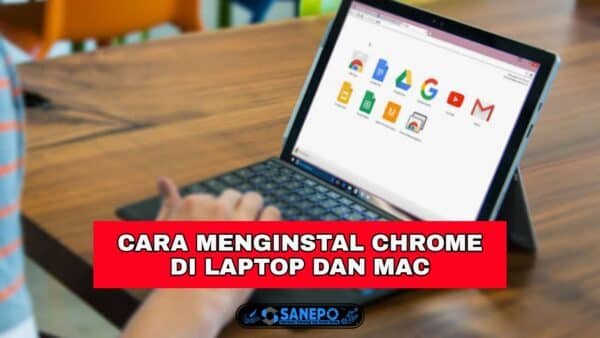 Cara Menginstal Google Chrome Di Laptop Windows Dan Mac Paling Mudah Hanya 4 Langkah
