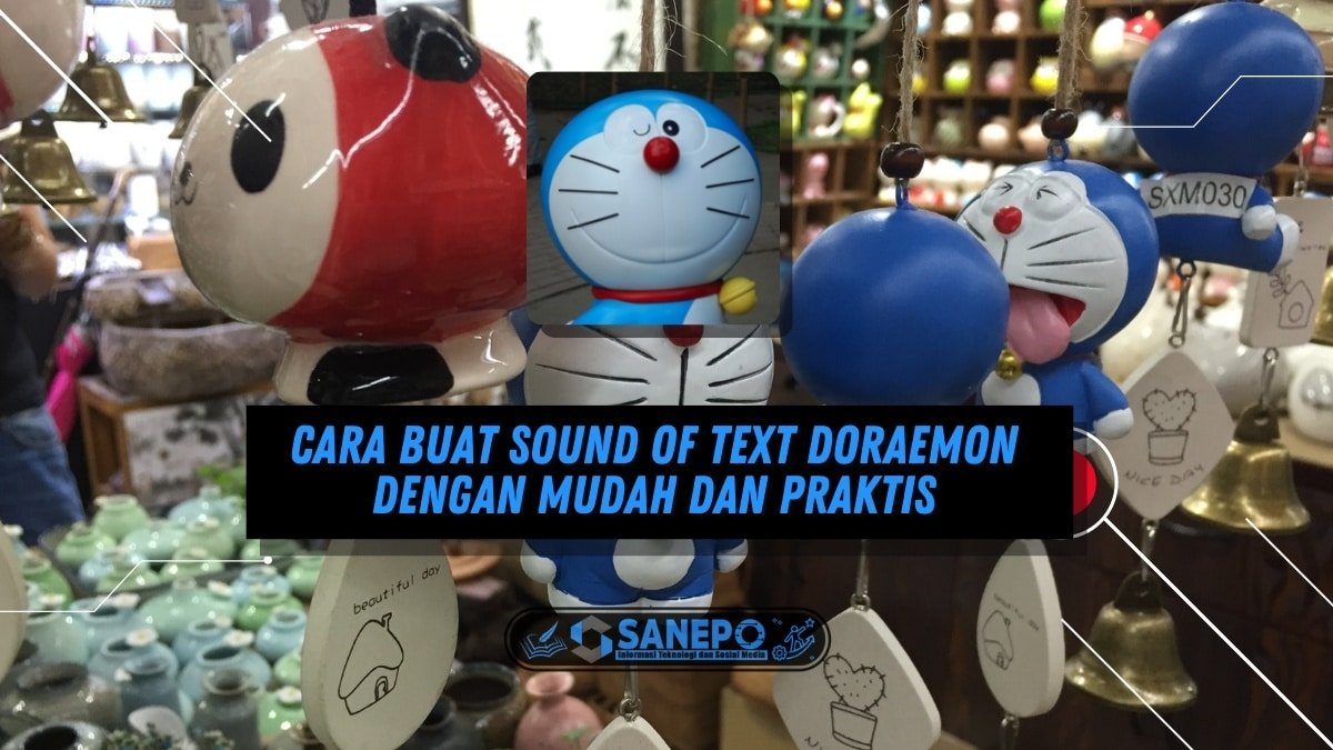 Cara Buat Sound of Text Doraemon dengan Mudah dan Praktis