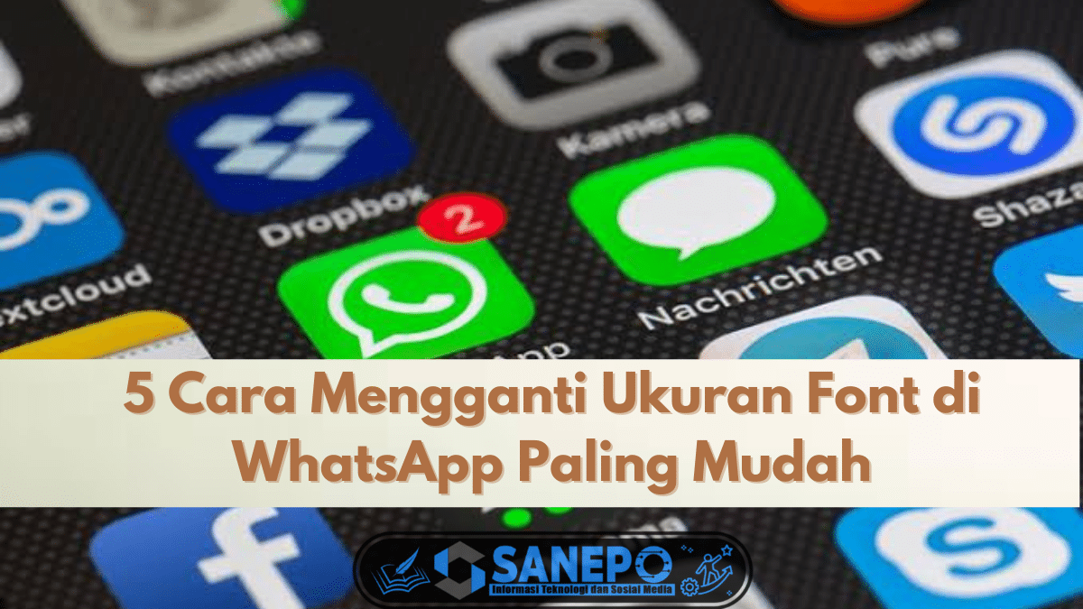 Cara Mengganti Ukuran Font di WhatsApp