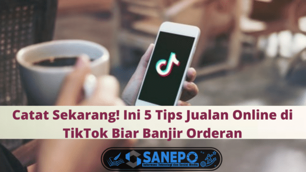 Tips Jualan Online di TikTok