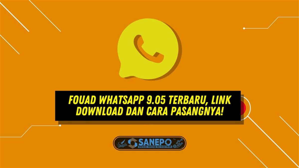 Fouad WhatsApp 9.05 Terbaru, Link Download dan Cara Pasangnya!