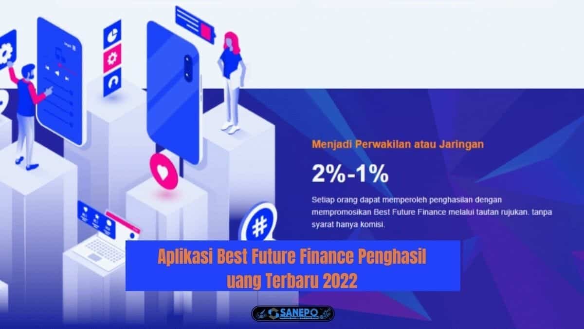 Aplikasi Best Future Finance Penghasil uang Terbaru 2022