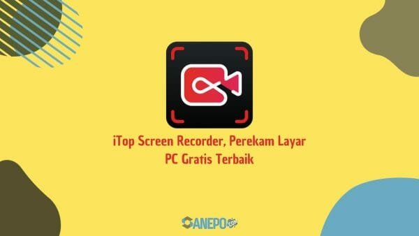 iTop Screen Recorder, Perekam Layar PC Gratis Terbaik