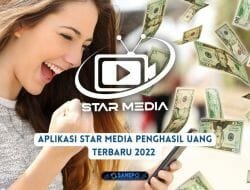 Aplikasi Star Media Penghasil Uang Terbaru 2022