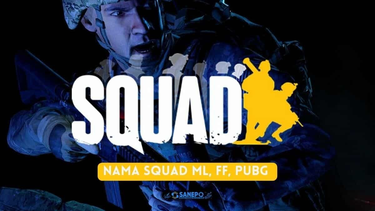 30+ Nama Squad Keren untuk game Free Fire, PUBG Atau Mobile Legends