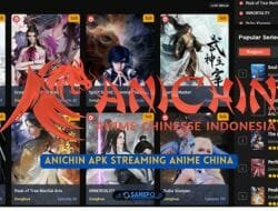 Anichin APK, Link Download Dan 3 Fitur Unggulannya