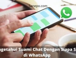 cara mengetahui suami chat dengan siapa saja di WhatsApp