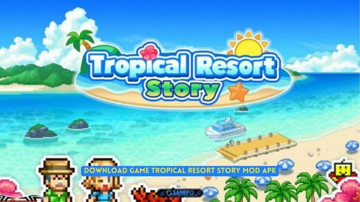 Download Game Tropical Resort Story Mod Apk