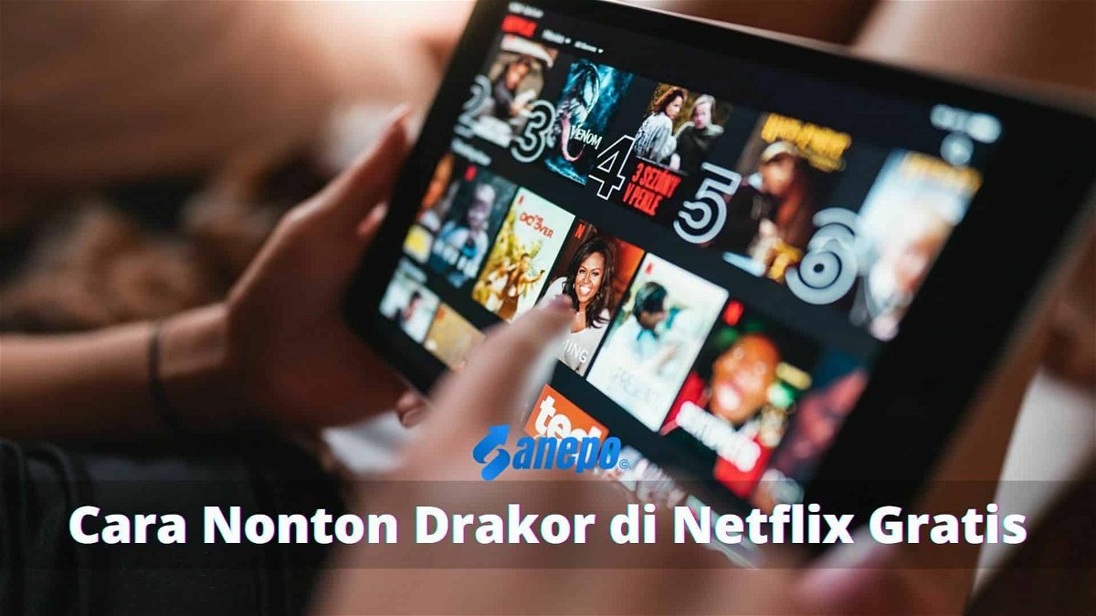 Cara nonton Drakor di Netflix gratis