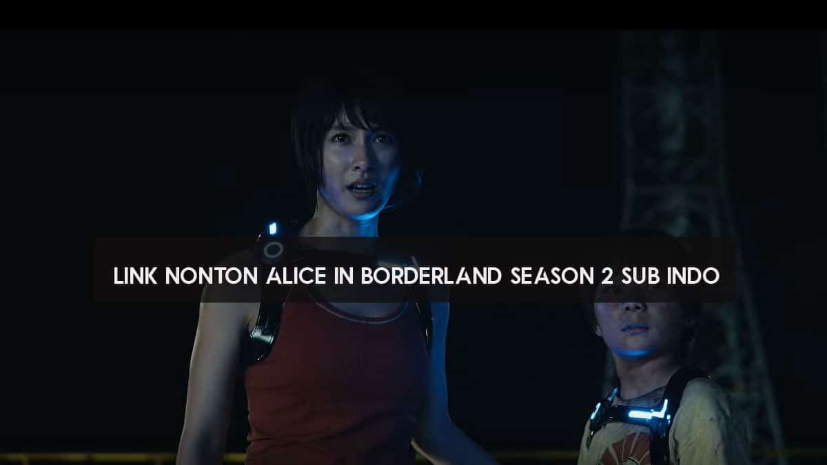 link nonton alice in borderland season 2 sub indo