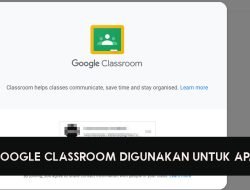 Google Classroom diguanakan untuk apa?