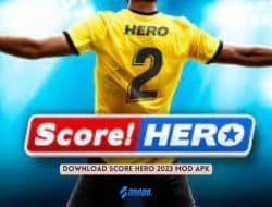 Download Game Score Hero 2023 MOD APK