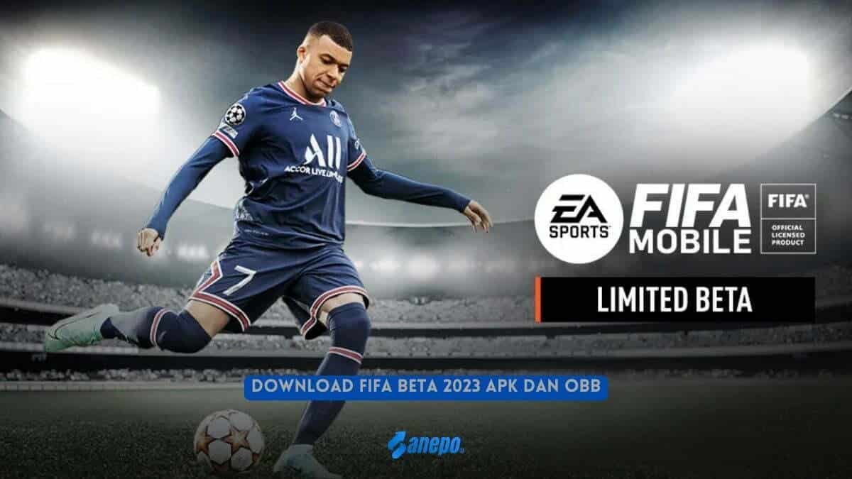 Link Download FIFA Beta 2023 APK dan OBB Versi Terbaru