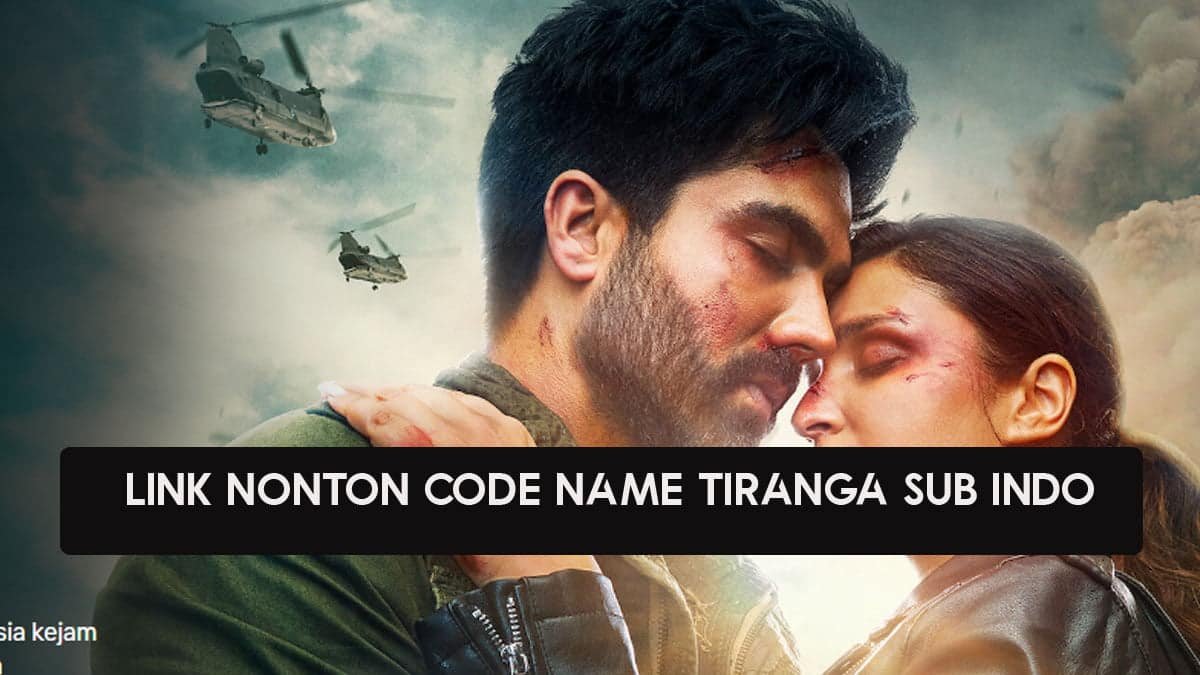 link nonton Code Name Tiranga sub Indo