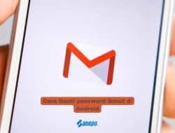 Cara Ganti password Gmail di Android Agar Tetap Aman