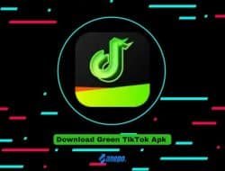 Link Download Green TikTok Apk Versi Terbaru 2023