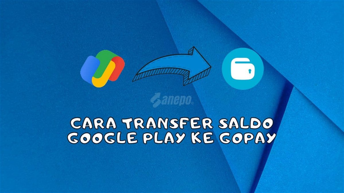 Cara Transfer Saldo Google Play ke GoPay