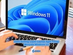Cara Setting Layar Laptop Agar Tetap Menyala Windows 11