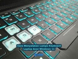 Cara Menyalakan Lampu Keyboard Laptop Acer Windows 11