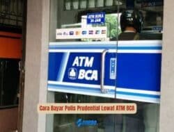 Cara Bayar Polis Prudential Lewat ATM BCA