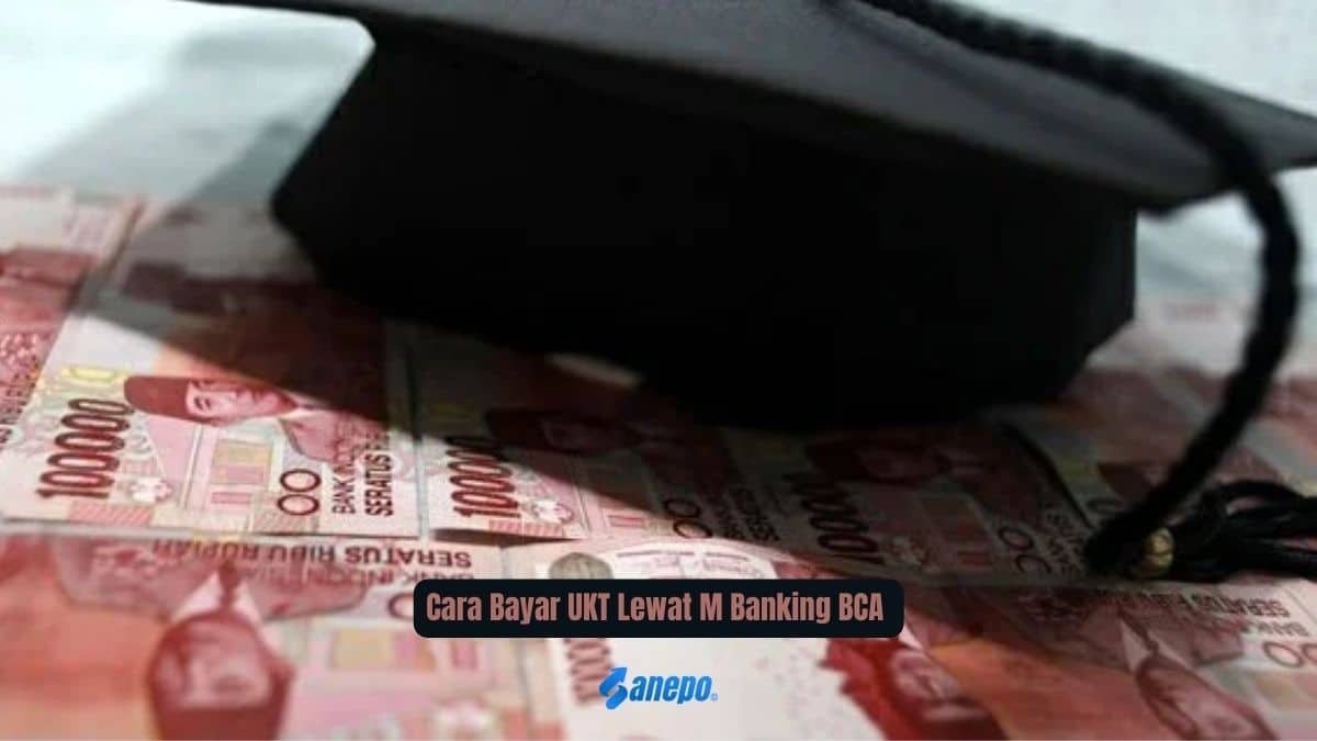 Cara Bayar UKT Lewat M Banking BCA