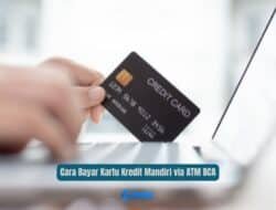 Cara Bayar Kartu Kredit Mandiri via ATM BCA