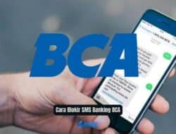 Cara Blokir SMS Banking BCA