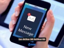 Cara Aktifkan SMS Notifikasi BCA Paling Mudah Dilakukan