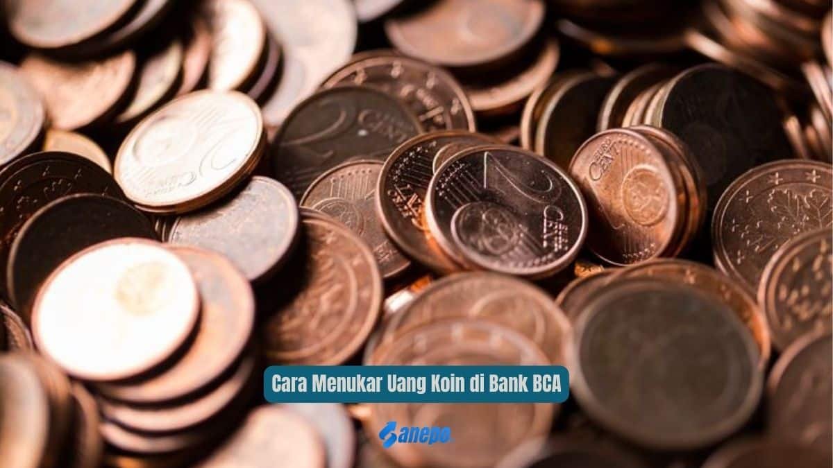 Cara Menukar Uang Koin di Bank BCA