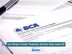 Cara Mengisi Formulir Pembukaan Rekening Badan Usaha BCA