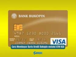 Cara Membayar Kartu Kredit Bukopin melalui ATM BCA