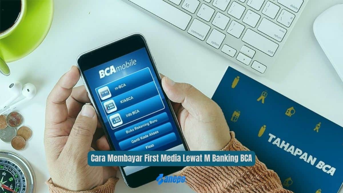 Cara Membayar First Media Lewat M Banking BCA
