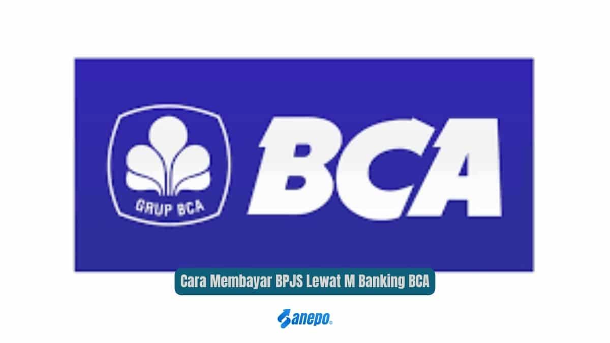 Cara Membayar BPJS Lewat M Banking BCA