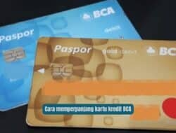 Cara Memperpanjang Kartu Kredit BCA