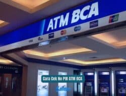 Cara Cek No PIN ATM BCA