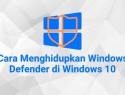 Cara Menghidupkan Windows Defender di Windows 10
