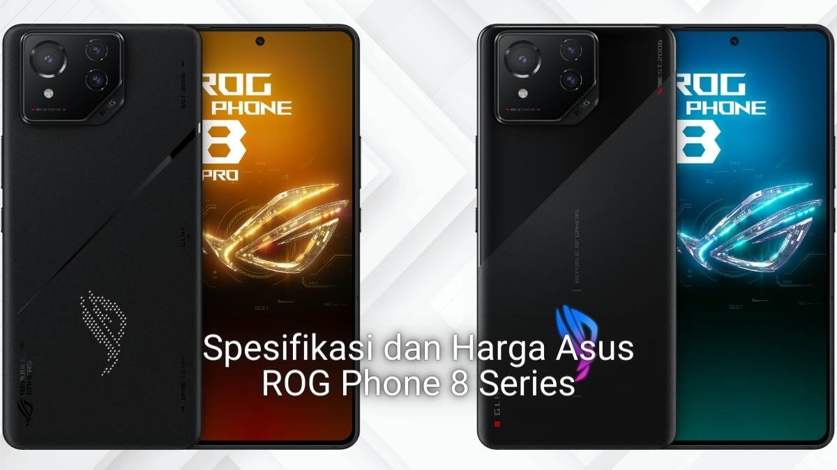 Spesifikasi dan Harga Asus ROG Phone 8 Series